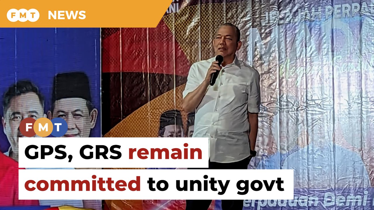 GPS, GRS committed to unity govt, says Fadillah