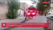 İzmir'de binada çıkan yangın diğer evlere de sıçradı!