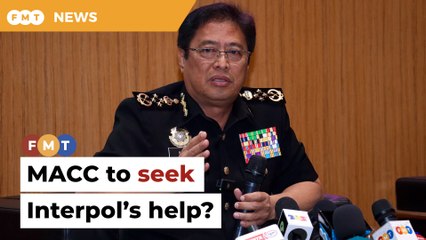 MACC may seek Interpol's help to track Muhyiddin’s son-in-law