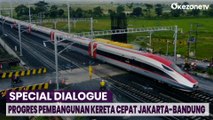 SPECIAL DIALOUGE: Progres Pembangunan Kereta Cepat Jakarta-Bandung