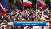 Im Schatten des Krieges: Polen legt Termin für Parlamentswahl fest