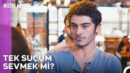 Gerekirse Peşinde Köle Olurum - Bizim Hikaye 5. Bölüm