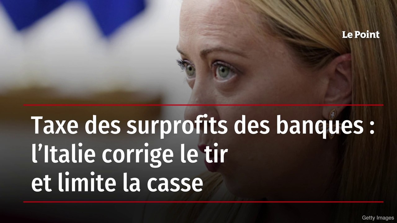 Taxe des surprofits des banques : l’Italie corrige le tir et limite la casse