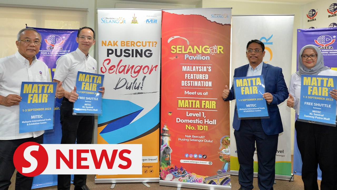 Selangor chosen as MATTA Fair's featured destination in September - video  Dailymotion