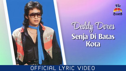 Deddy Dores - Senja Di Batas Kota (Official Lyric Video)