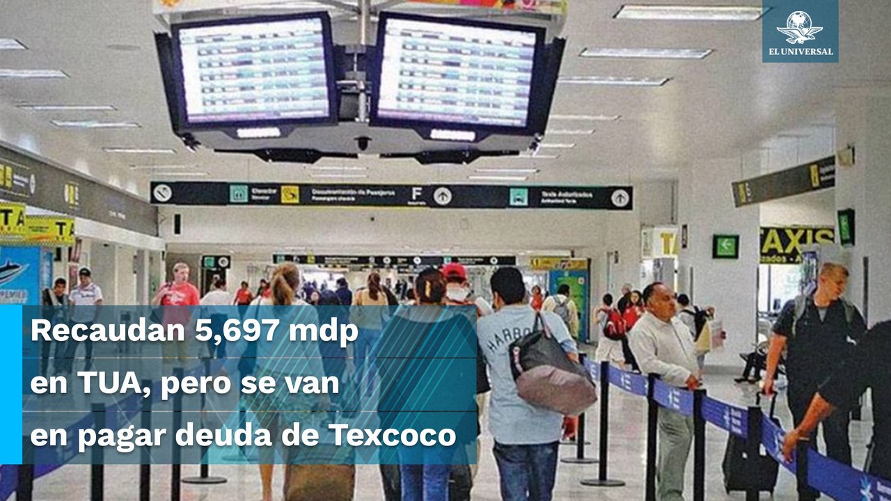 Crece ingreso por TUA;  va  para seguir pagando NAIM