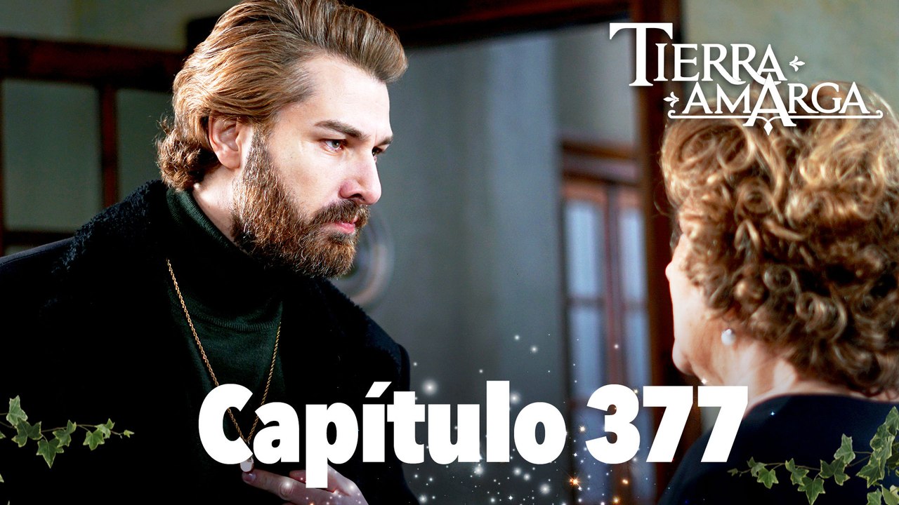 Tierra Amarga - Capítulo 377