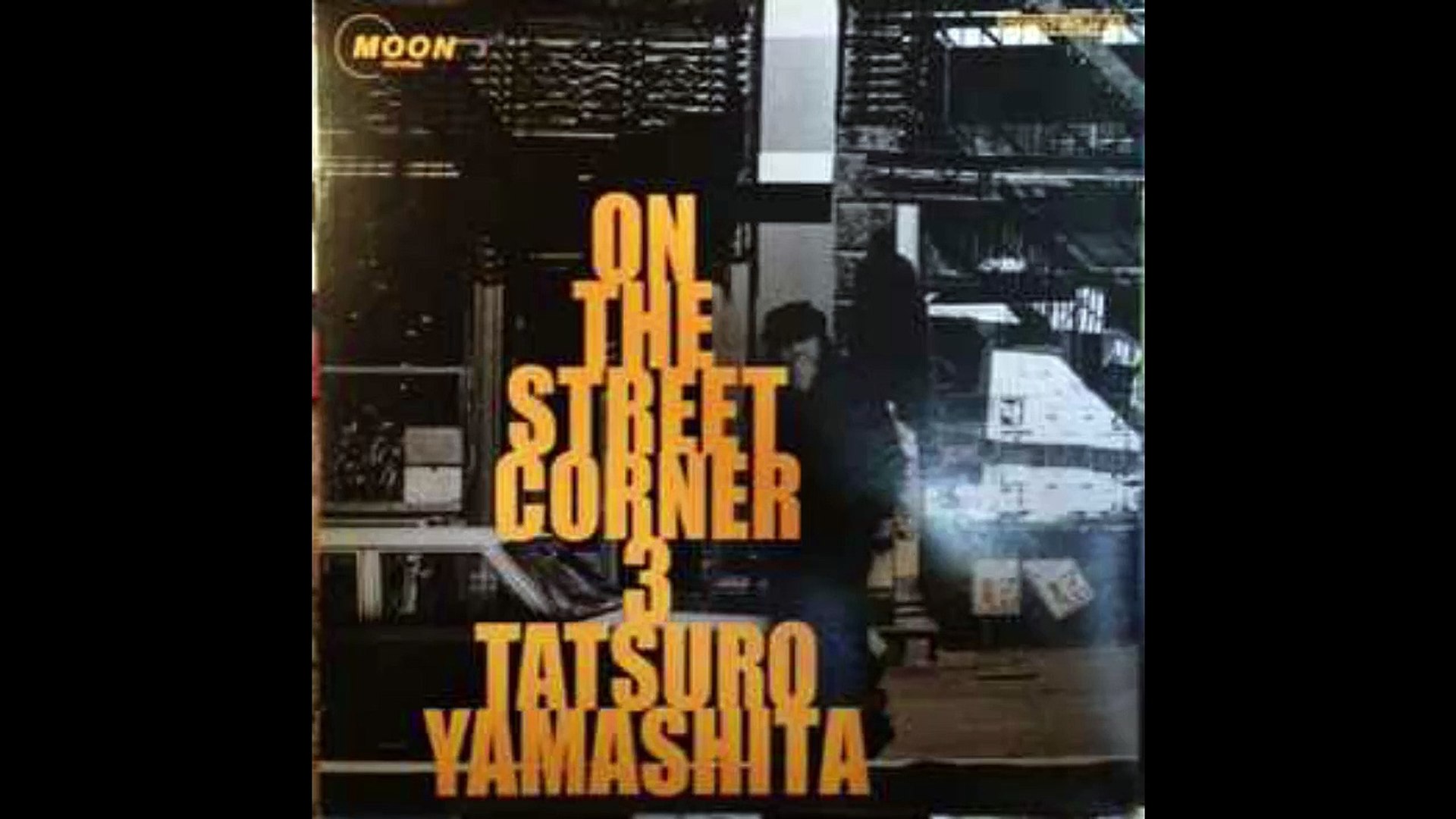 Tatsuro Yamashita – On The Street Corner 3 : Funk / Soul, Pop, Doo Wop