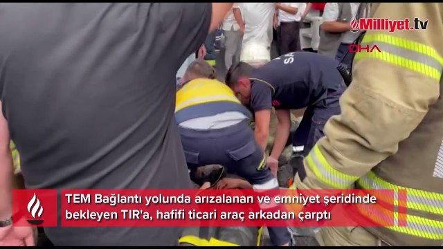 Esenyurt TEM bağlantı yolunda feci kaza! Ticari araç TIR'ın altında kaldı