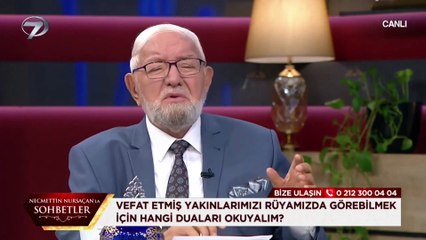Vefat edenleri rüyada görmek için hangi dualar okunur? Necmettin Nursaçan'ın cevabı