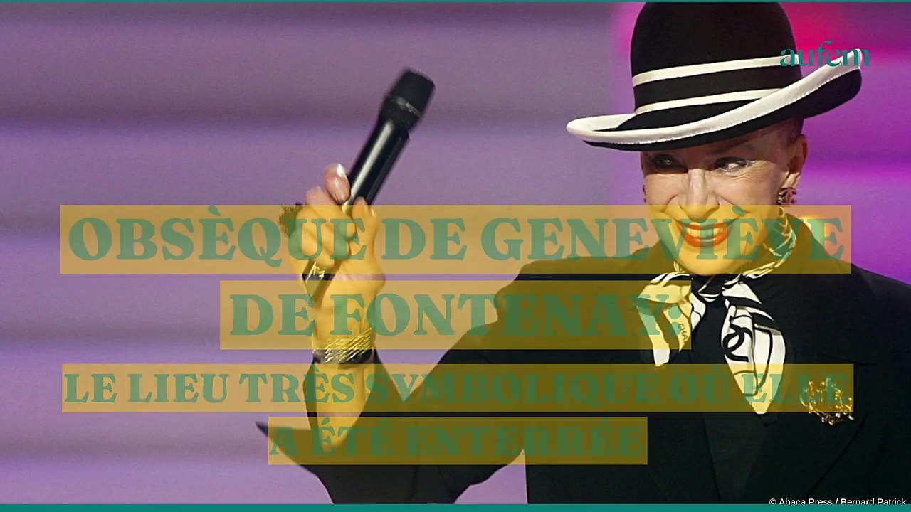 Obsèques de Geneviève de Fontenay : le lieu très symbolique où elle a été enterrée (PHOTO)