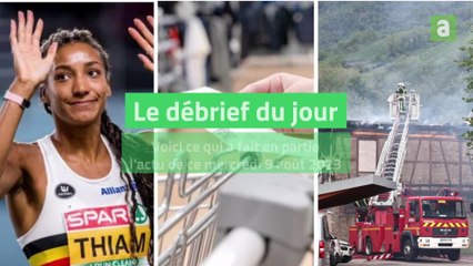 Le débrief du 9 août 2023