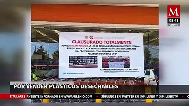Clausuran tienda Chedraui por vender plásticos desechables en Iztapalapa