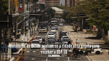 Moradores de Belém avaliam se a cidade está pronta para receber a COP 30