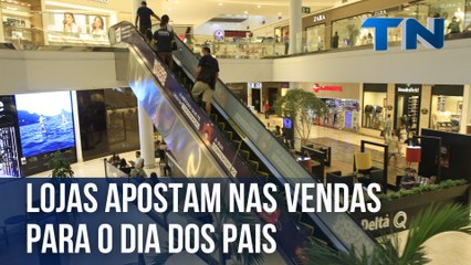 Lojas apostam nas vendas para o Dia dos Pais