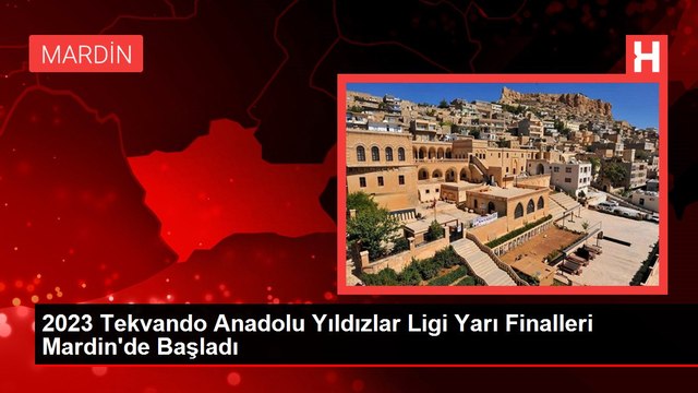 2023 Tekvando Anadolu Yıldızlar Ligi Yarı Finalleri Mardin'de Başladı