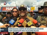 Carabobo | Fueron desplegados más de 8 mil funcionarios para garantizar unas vacaciones felices