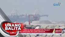 Pagsuspinde ni PBBM sa mga reclamation project sa Manila Bay, ikinatuwa ng ilang Senador | UB