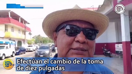 Efectúan el cambio de la toma de diez pulgadas