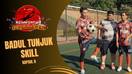 Konnichiwa Superlawak - Badul Tunjuk Skill, Gahai terpaling bola [kapsul 6]