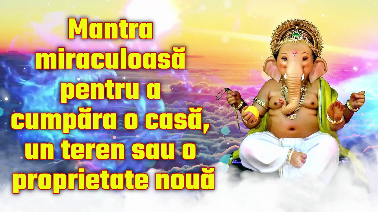 Mantra miraculoasă pentru a cumpăra o casă, un teren sau o proprietate nouă