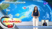 Binabantayang bagyo sa Pacific Ocean, lumakas bilang Severe Tropical Storm | BT