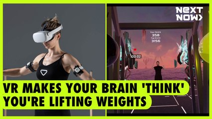 VR makes your brain 'think' you're lifting weights | NEXT NOW