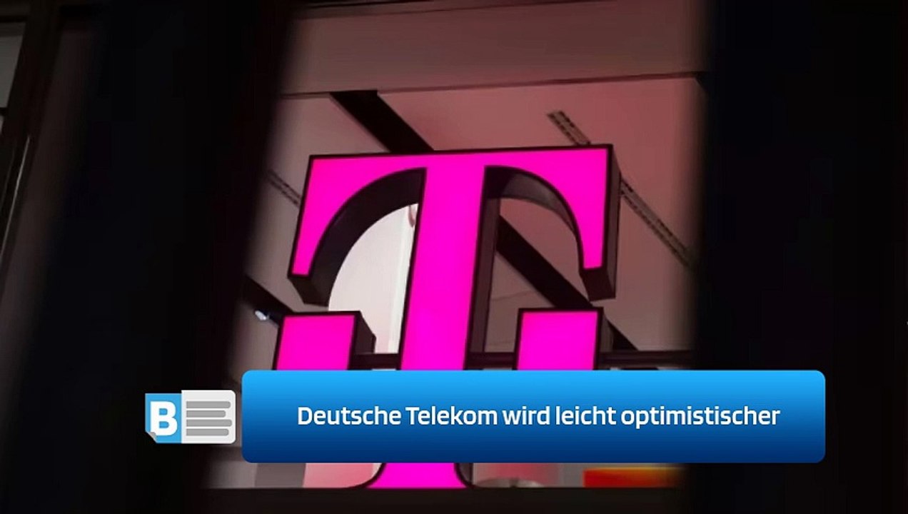 Deutsche Telekom wird leicht optimistischer