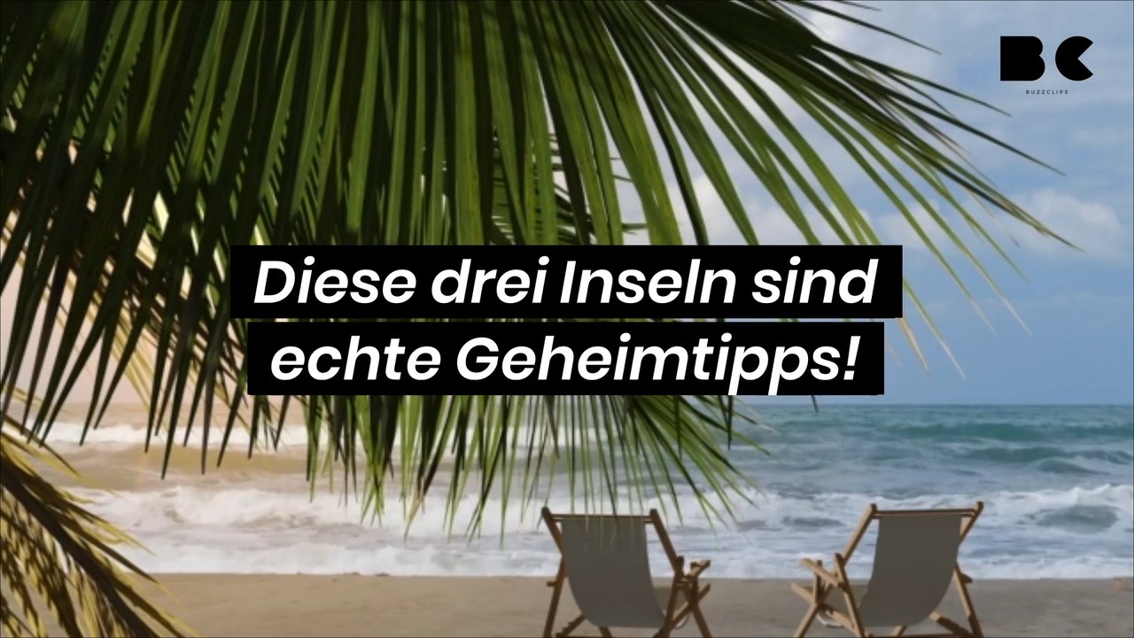 Diese drei Inseln sind echte Geheimtipps!