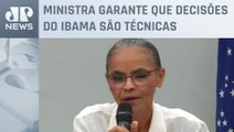 Marina Silva diz que novo pedido da Petrobras sobre exploração de petróleo no Amapá será analisado