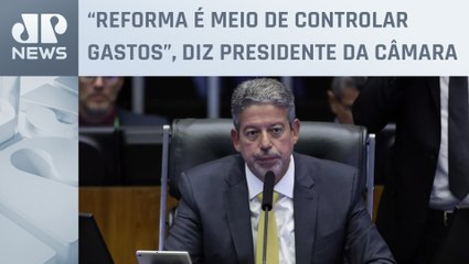 Lira: “Governo precisa debater reforma administrativa neste ano”