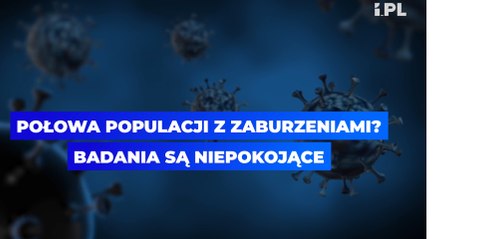 Połowa populacji z zaburzeniami? Badania są niepokojące