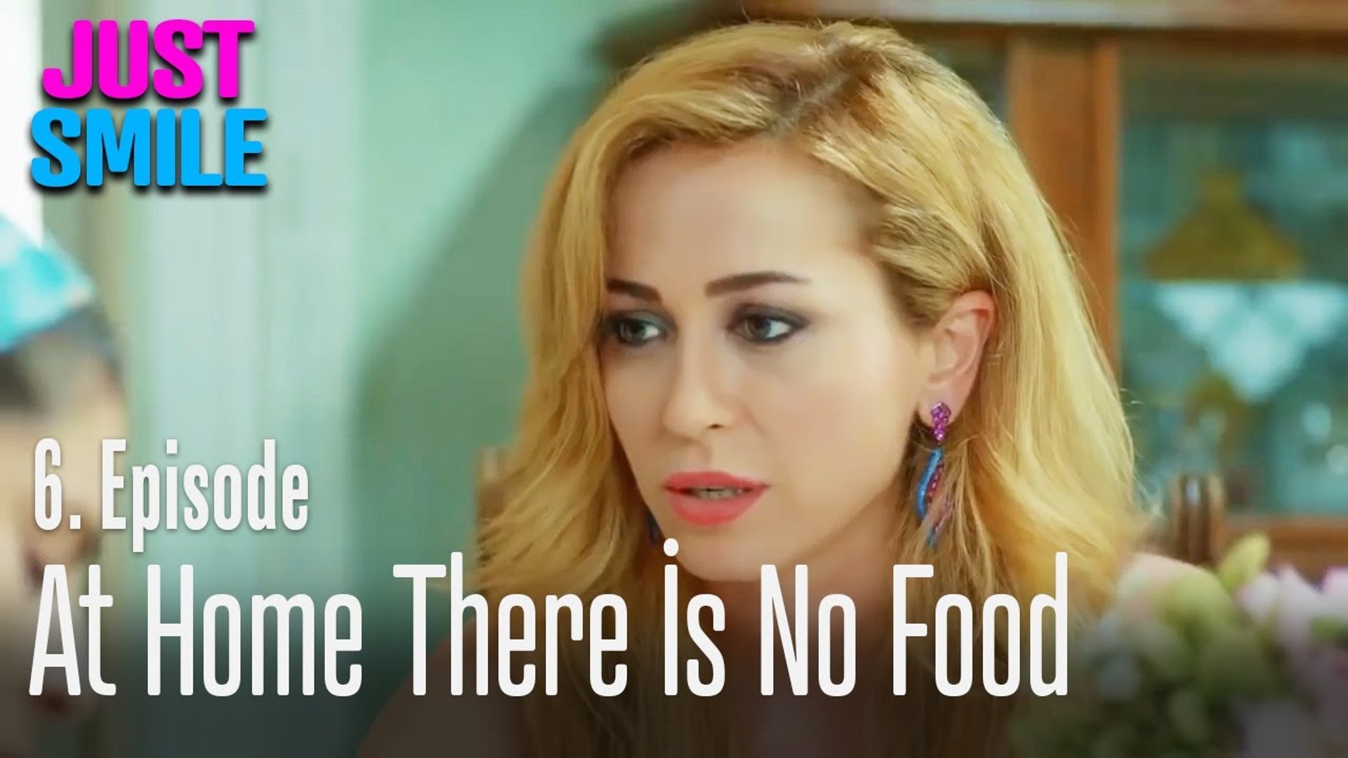 At home there is no food - Just Smile Episode 6