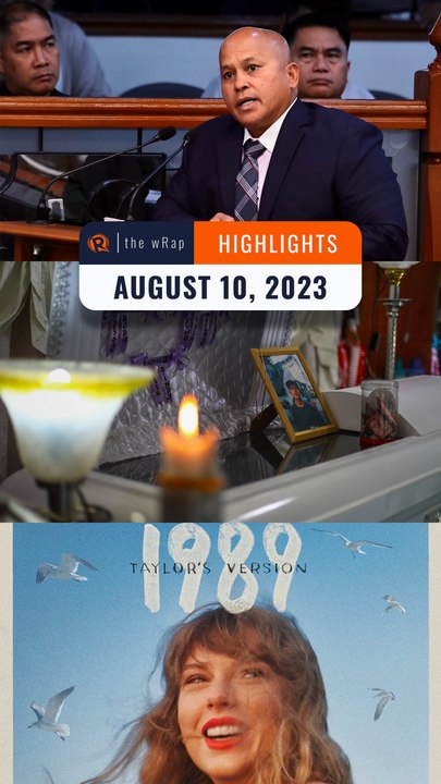 Rappler's highlights: Bato Dela Rosa, Jemboy Baltazar, 1989 (Taylor's version) | The wRap | August 10, 2023