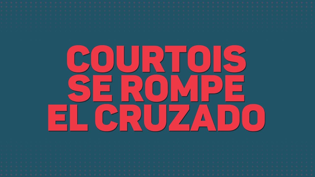 Courtois se rompe y dice adiós a prácticamente toda la temporada