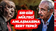 İngiltere ile Türkiye Arasında Sır Gibi Mülteci Anlaşması! Kılıçdaroğlu'ndan Sert Tepki