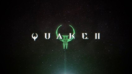 Quake II - Bande-annonce de lancement