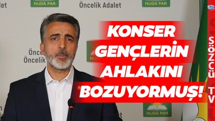Şimdi de Konserlere Taktılar! HÜDA Par'dan Tepki Çekecek Açıklama