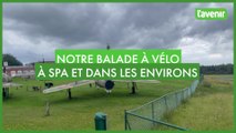 Notre balade à vélo, à Spa et dans les environs