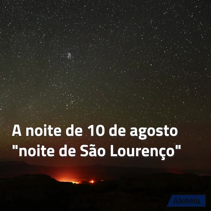 10 de Agosto – Festa de São Lourenço 