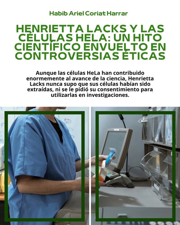 |HABIB ARIEL CORIAT HARRAR | LAS CÉLULAS HELA: UN DEBATE ÉTICO EN LA CIENCIA (PARTE 3) (@HABIBARIELC)