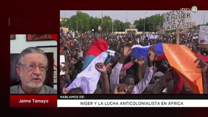 Níger y la lucha anticolonialista en África: Jaime Tamayo
