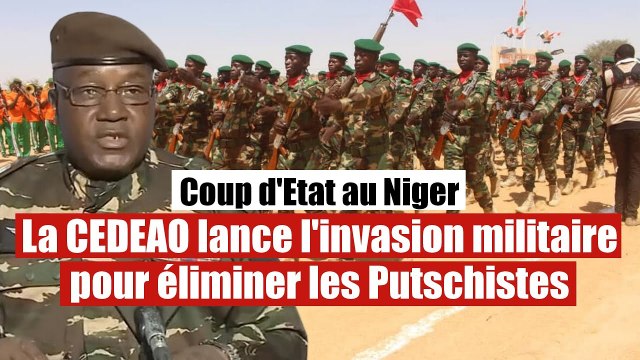 Niger : La CEDEAO lance l'invasion militaire contre les Putschistes