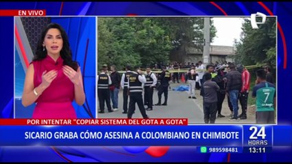Chimbote: sicarios matan a colombiano por querer copiar sistema “Gota a Gota”