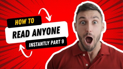 How To Read Anyone Instantly: 18 Psychological Tips PART 9