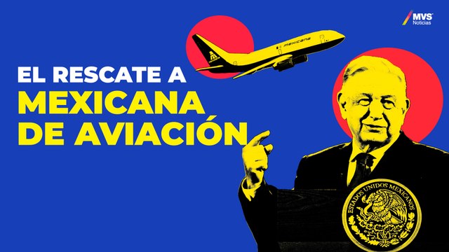 GOBIERNO FEDERAL compra MEXICANA DE AVIACIÓN por 800 MDP