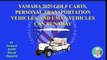 Yamaha 2023 Golf Carts, Personal Transportation Vehicles, and Umax Vehicles Can Runaway