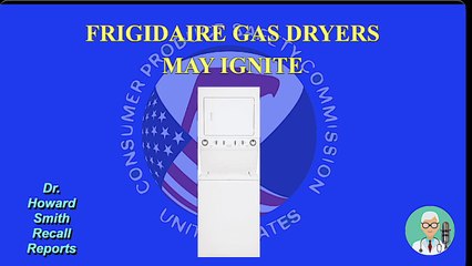 Frigidaire Gas Dryers May Ignite