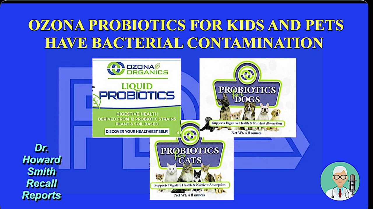 Ozona Probiotics For Kids and Pets Have Bacterial Contamination
