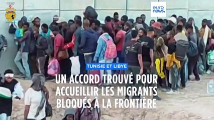 Migrants bloqués à la frontière : la Tunisie et la Libye parviennent à un accord